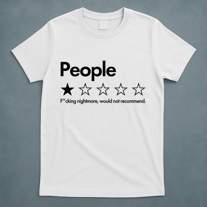 People Rated One Star Fcking Nightmare Would Not Recommend T-Shirt