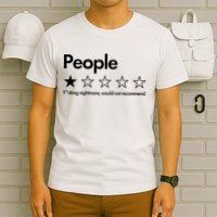 People Rated One Star Fcking Nightmare Would Not Recommend T-Shirt