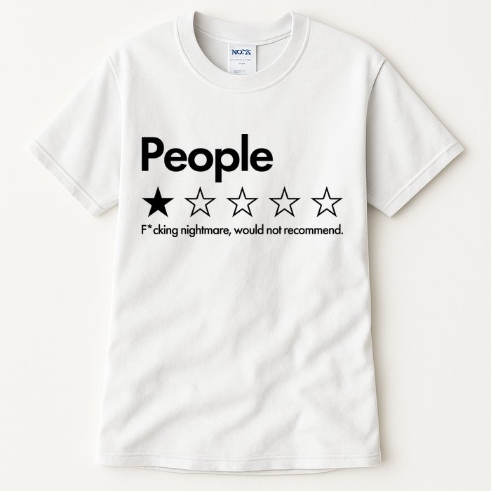 People Rated One Star Fcking Nightmare Would Not Recommend Tall T-Shirt