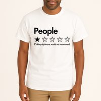 People Rated One Star Fcking Nightmare Would Not Recommend Tall T-Shirt