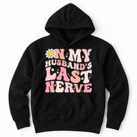 Pinky Retro On My Husbands Last Nerve Groovy Hoodie