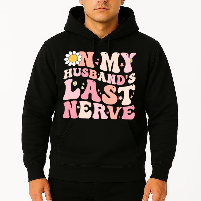 Pinky Retro On My Husbands Last Nerve Groovy Hoodie
