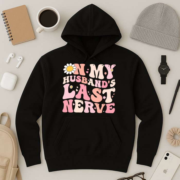 Pinky Retro On My Husbands Last Nerve Groovy Hoodie