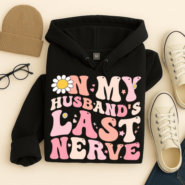 Pinky Retro On My Husbands Last Nerve Groovy Hoodie