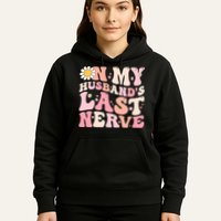 Pinky Retro On My Husbands Last Nerve Groovy Hoodie