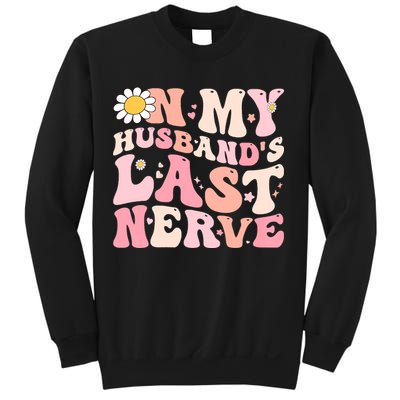 Pinky Retro On My Husbands Last Nerve Groovy Sweatshirt
