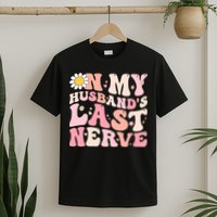 Pinky Retro On My Husbands Last Nerve Groovy T-Shirt