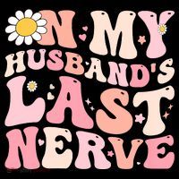 Pinky Retro On My Husbands Last Nerve Groovy T-Shirt