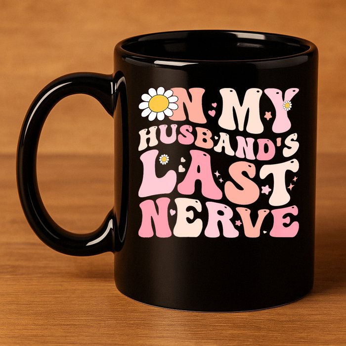 Pinky Retro On My Husbands Last Nerve Groovy 11oz C Handle Ceramic Mug