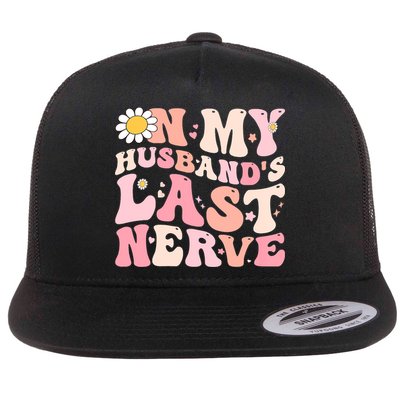 Pinky Retro On My Husbands Last Nerve Groovy Flatbill Hat