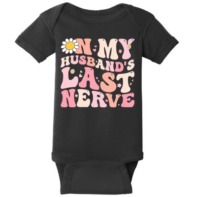 Pinky Retro On My Husbands Last Nerve Groovy Baby Bodysuit