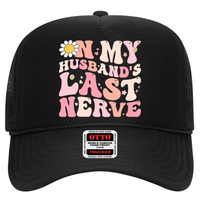 Pinky Retro On My Husbands Last Nerve Groovy Trucker Hat