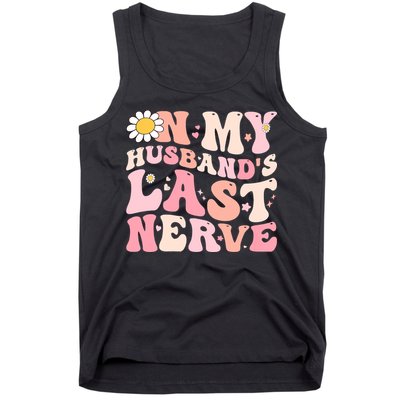 Pinky Retro On My Husbands Last Nerve Groovy Tank Top
