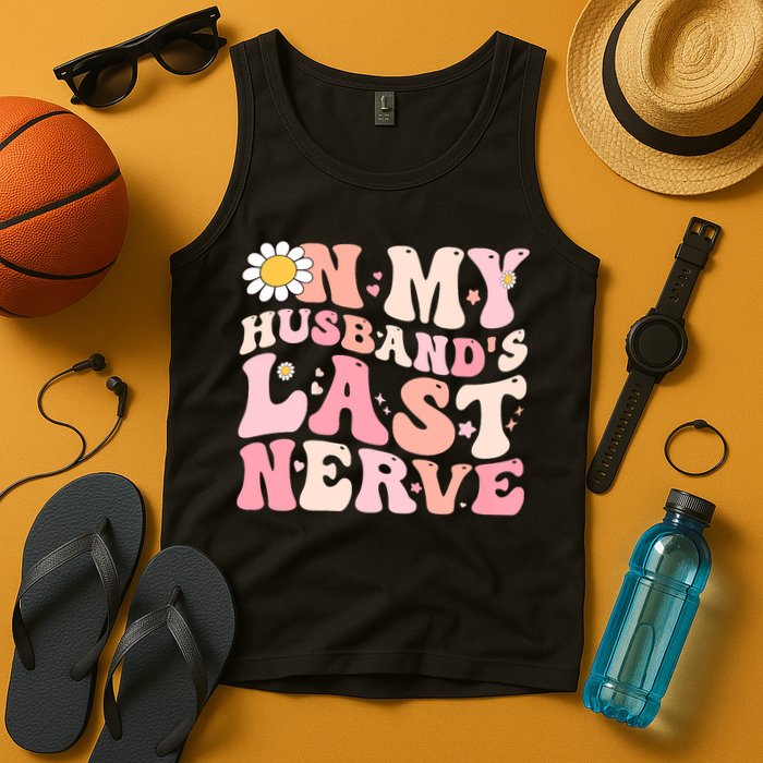 Pinky Retro On My Husbands Last Nerve Groovy Tank Top