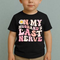 Pinky Retro On My Husbands Last Nerve Groovy Toddler T-Shirt