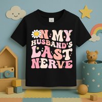 Pinky Retro On My Husbands Last Nerve Groovy Toddler T-Shirt