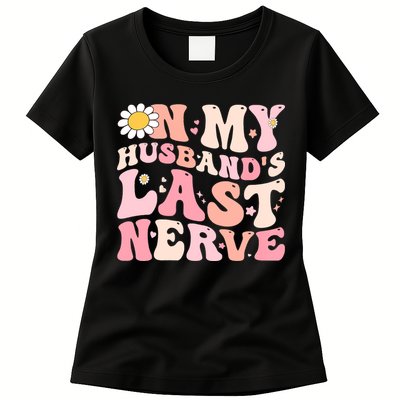 Pinky Retro On My Husbands Last Nerve Groovy Womens T-Shirt