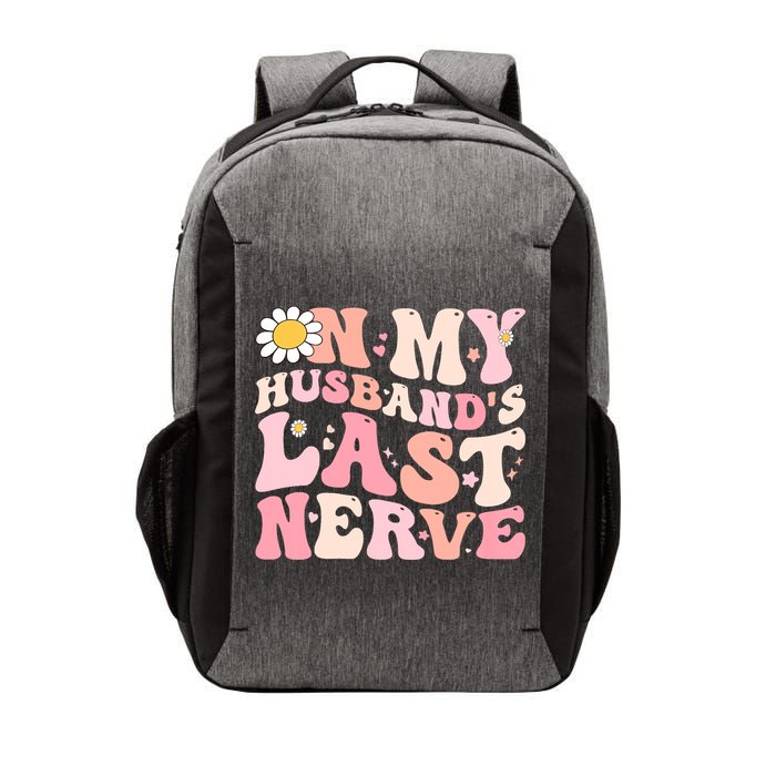 Pinky Retro On My Husbands Last Nerve Groovy Vector Backpack