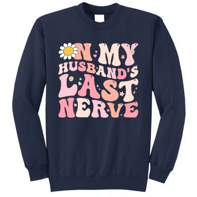 Pinky Retro On My Husbands Last Nerve Groovy Sweatshirt