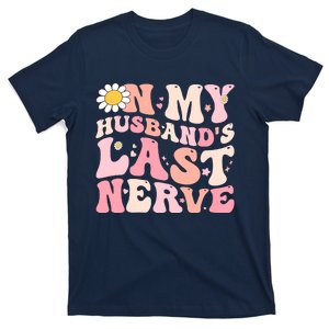 Pinky Retro On My Husbands Last Nerve Groovy T-Shirt