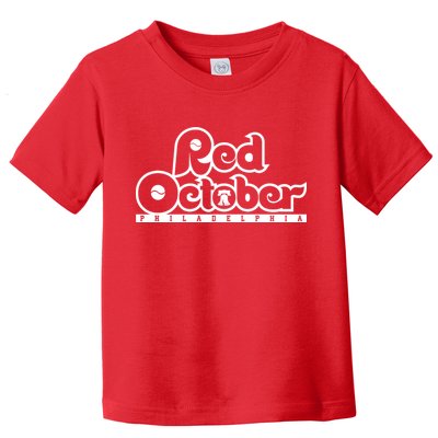 Philly Red October Philadelphia Baseball Toddler T-Shirt