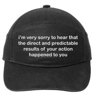 Predictable Results Of Your Actions Funny Jokes Sarcastic 7-Panel Snapback Hat