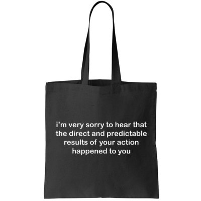 Predictable Results Of Your Actions Funny Jokes Sarcastic Tote Bag