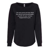 Predictable Results Of Your Actions Funny Jokes Sarcastic Womens California Wash Sweatshirt