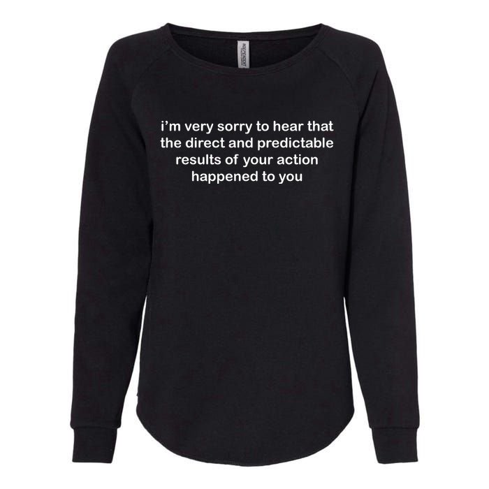 Predictable Results Of Your Actions Funny Jokes Sarcastic Womens California Wash Sweatshirt