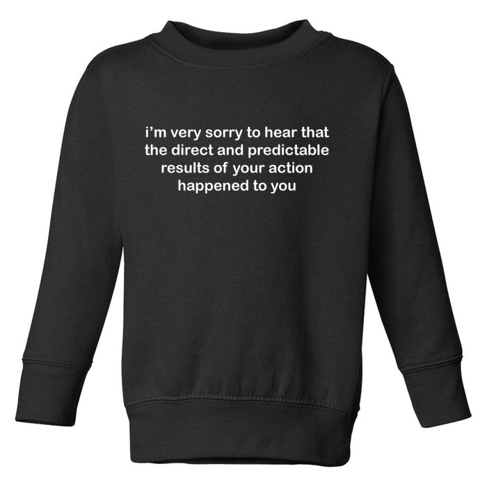 Predictable Results Of Your Actions Funny Jokes Sarcastic Toddler Sweatshirt