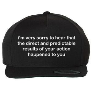 Predictable Results Of Your Actions Funny Jokes Sarcastic Wool Snapback Cap