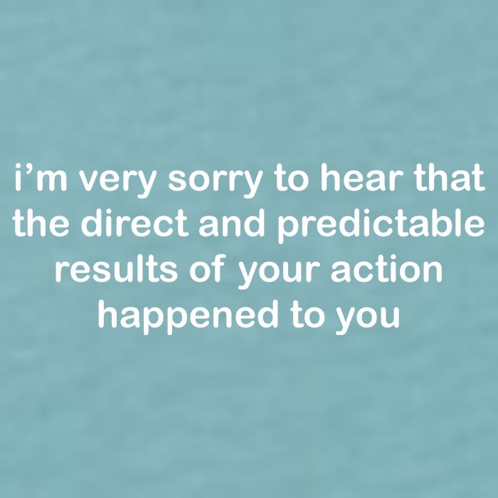 Predictable Results Of Your Actions Funny Jokes Sarcastic Sueded Cloud Jersey T-Shirt