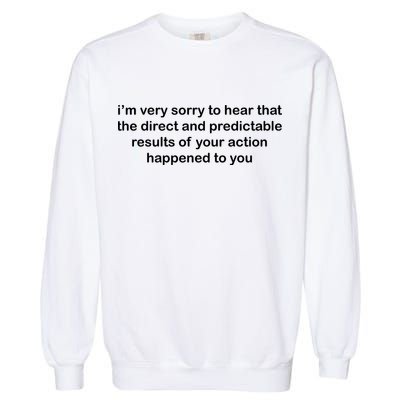 Predictable Results Of Your Actions Funny Jokes Sarcastic Garment-Dyed Sweatshirt