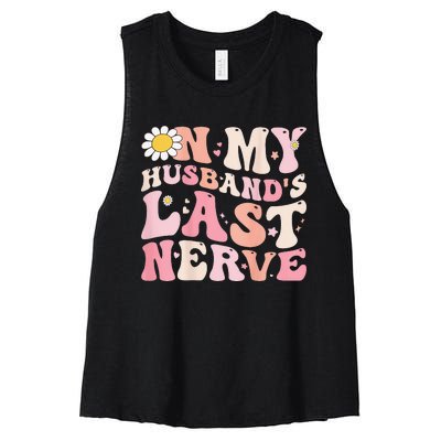 Pinky Retro On My Husband's Last Nerve Groovy (On back) Women's Racerback Cropped Tank