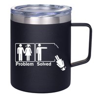 Problem Solved 12oz Stainless Steel Coffee Mug