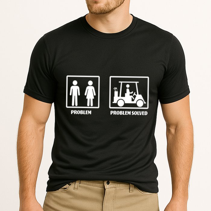Problem Solved Golf Wife Funny Performance Shirt