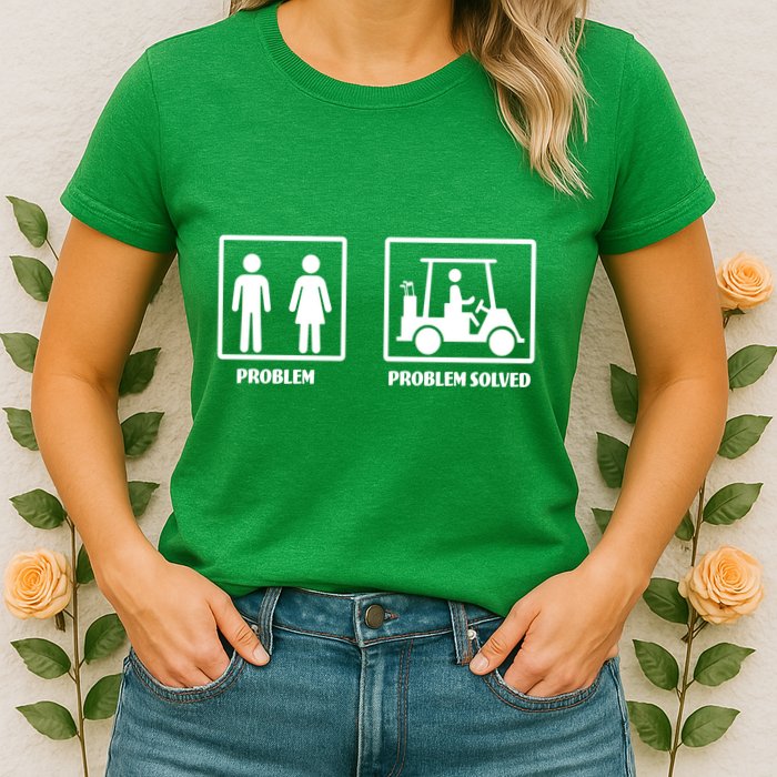 Problem Solved Golf Wife Funny Womens T-Shirt