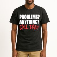 Problems Anything Call Dad Tall T-Shirt