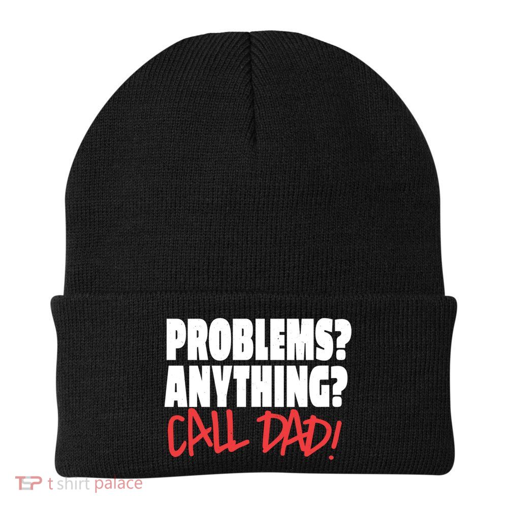 Problems Anything Call Dad Beanie