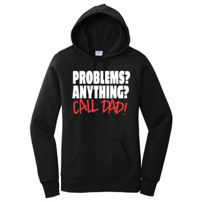 Problems Anything Call Dad Women's Pullover Hoodie