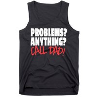 Problems Anything Call Dad Tank Top