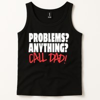 Problems Anything Call Dad Tank Top