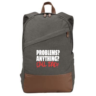 Problems Anything Call Dad Cotton Canvas Backpack