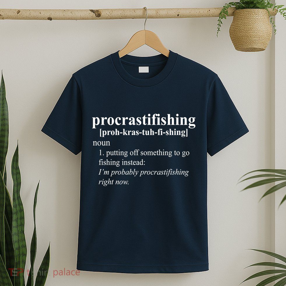 Procrastifishing Definition T-Shirt