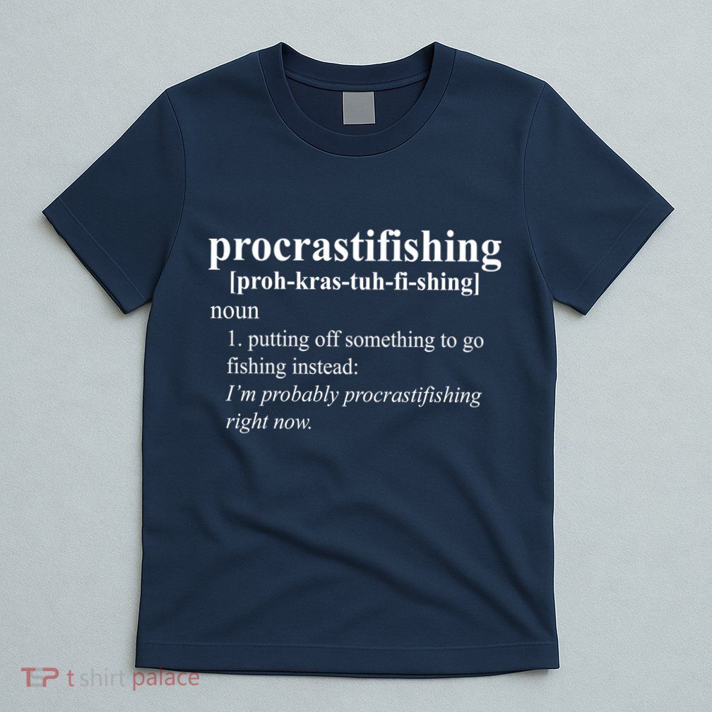 Procrastifishing Definition T-Shirt