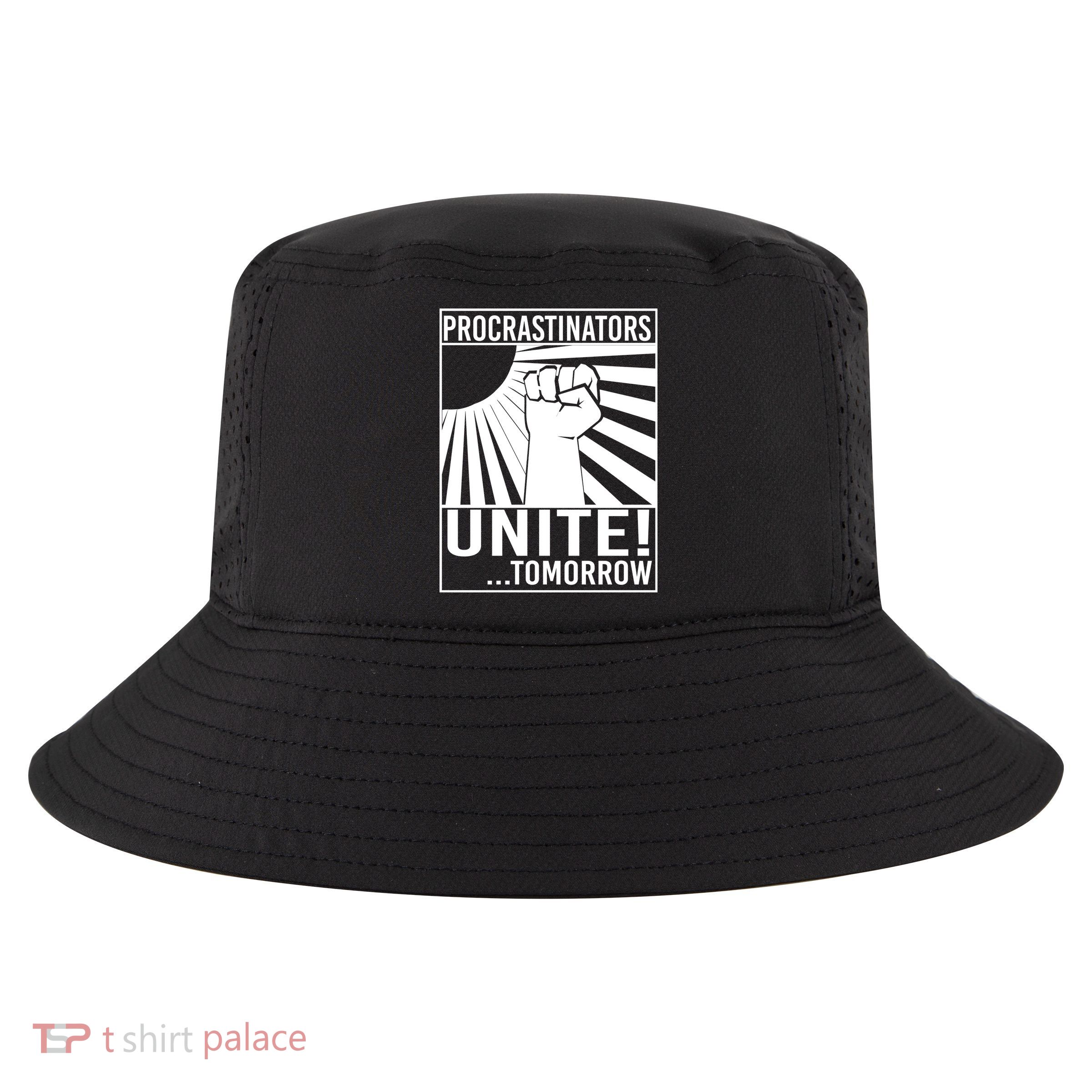 Procrastinators Unite Tomorrow Cool Comfort Performance Bucket Hat