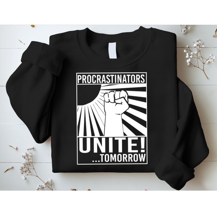 Procrastinators Unite Tomorrow Sweatshirt