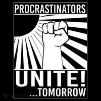 Procrastinators Unite Tomorrow Tall T-Shirt
