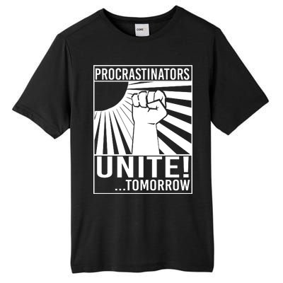 Procrastinators Unite Tomorrow Tall Fusion ChromaSoft Performance T-Shirt