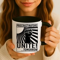 Procrastinators Unite Tomorrow Mug